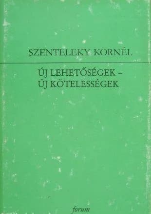Új lehetőségek – új kötelességek 