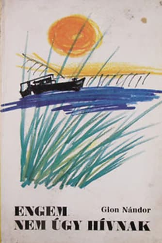 Engem nem úgy hívnak