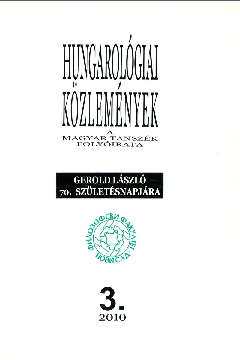 Hungarológiai Közlemények, 41. évf. 2010. január 1. 3. sz. 1–199. oldal