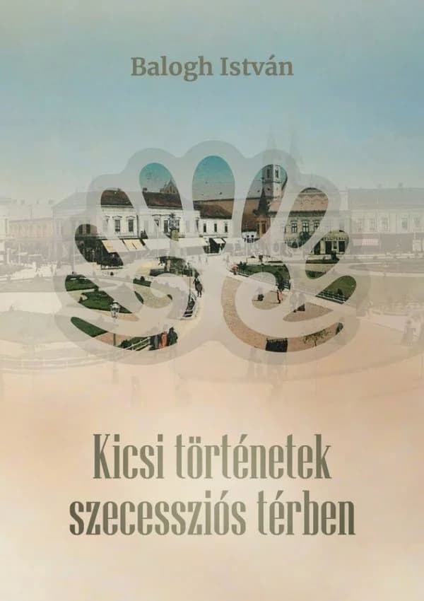 Kicsi történetek szecessziós térben 