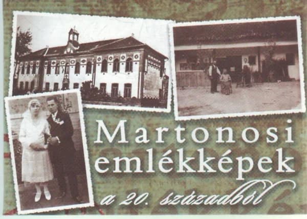 Martonosi emlékképek a XX. századból