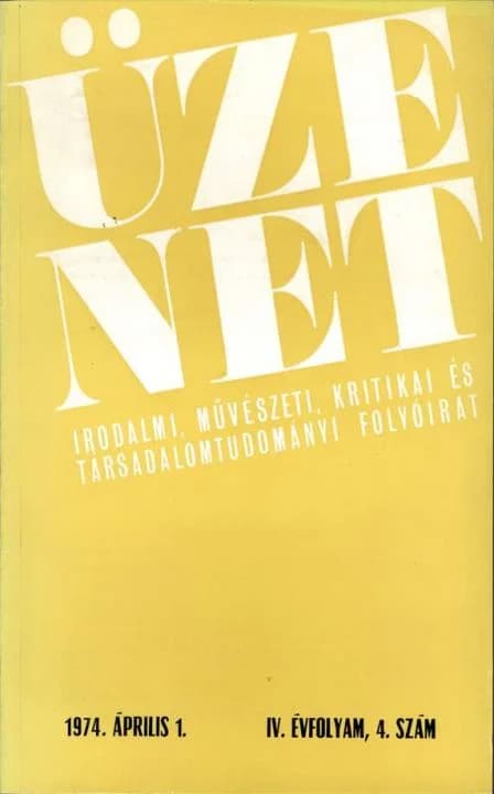 Üzenet, 4. évf. 1974. április 1. 4. sz. 307–388. oldal