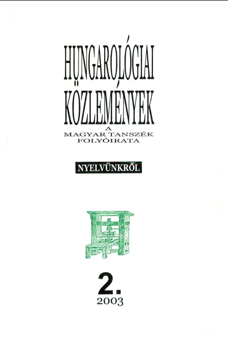Hungarológiai Közlemények, 35. évf. 2003. január 1. 2. sz. 1–175. oldal