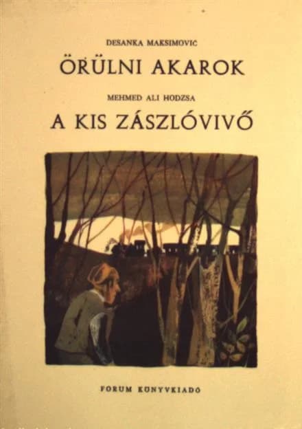 Örülni akarok; A kis zászlóvivő