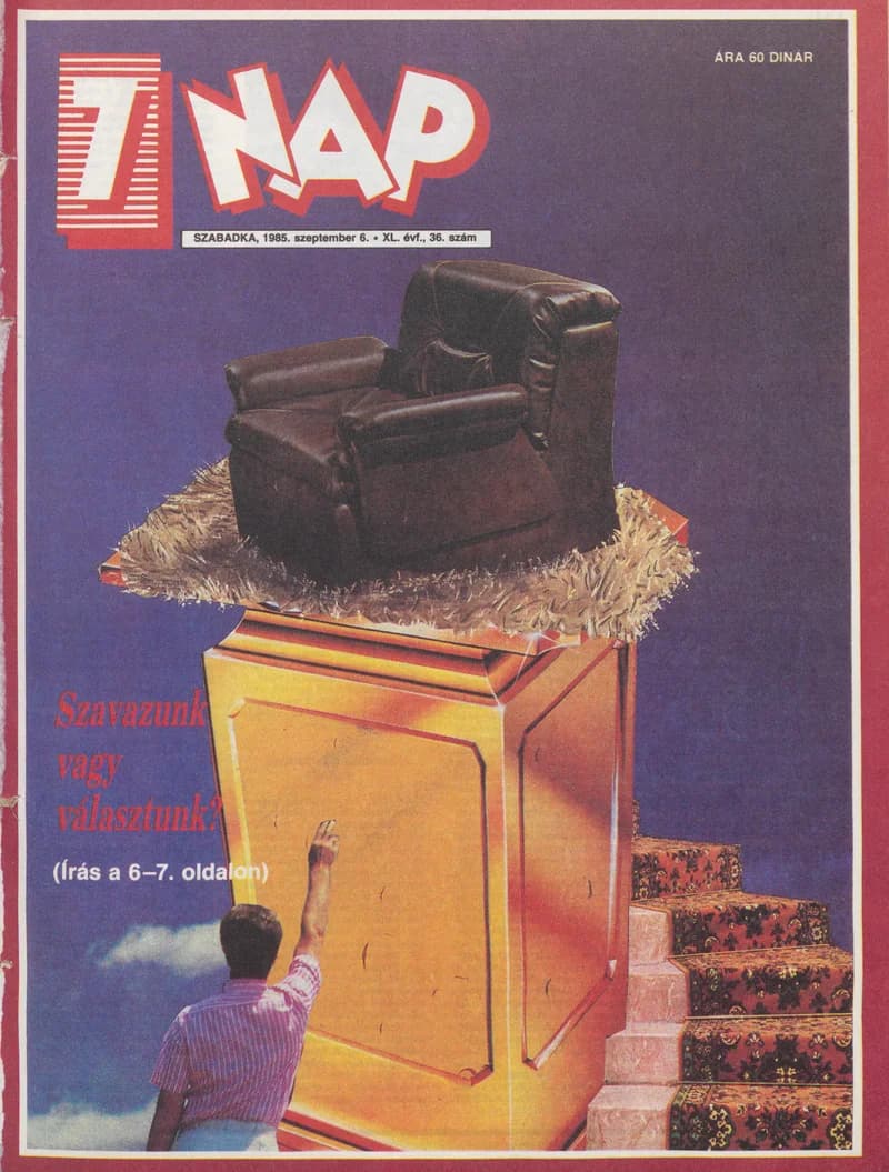 7 Nap, 40. évf. 1985. szeptember 6. 36. sz. 1–68. oldal