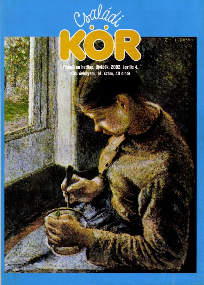 Családi Kör, 13. évf. 2002. április 4. 14. sz.