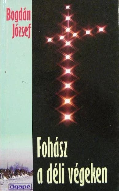 Fohász a déli végeken