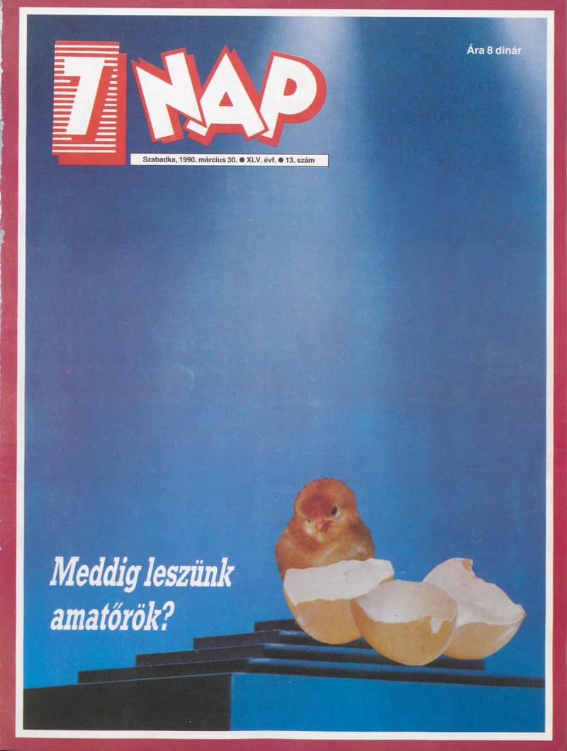 7 Nap, 45. évf. 1990. március 30. 13. sz. 1–68. oldal