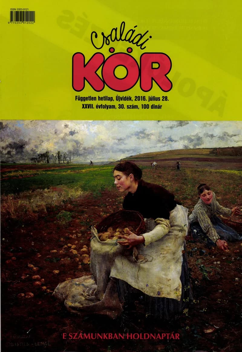 Családi Kör, 27. évf. 2016. július 28. 30. sz.