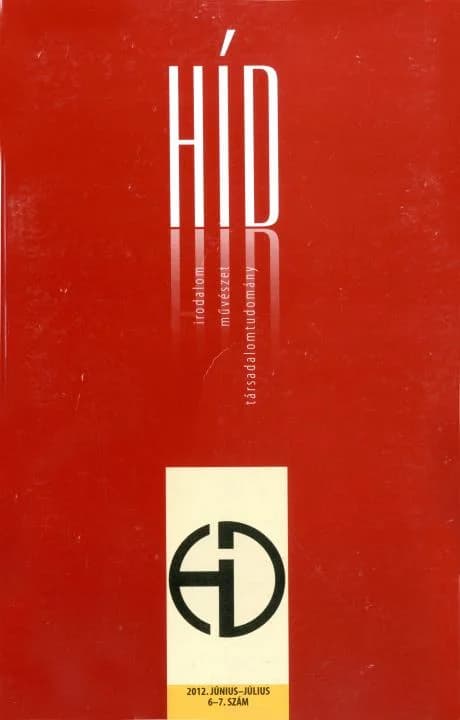 Híd, 76. évf. 2012. június – július. 6–7. sz. 1–115. oldal