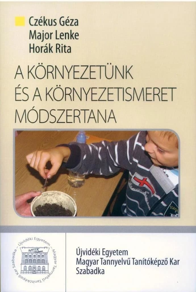 A környezetünk és a környezetismeret módszertana