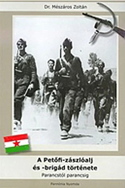 A Petőfi-zászlóalj és -brigád története