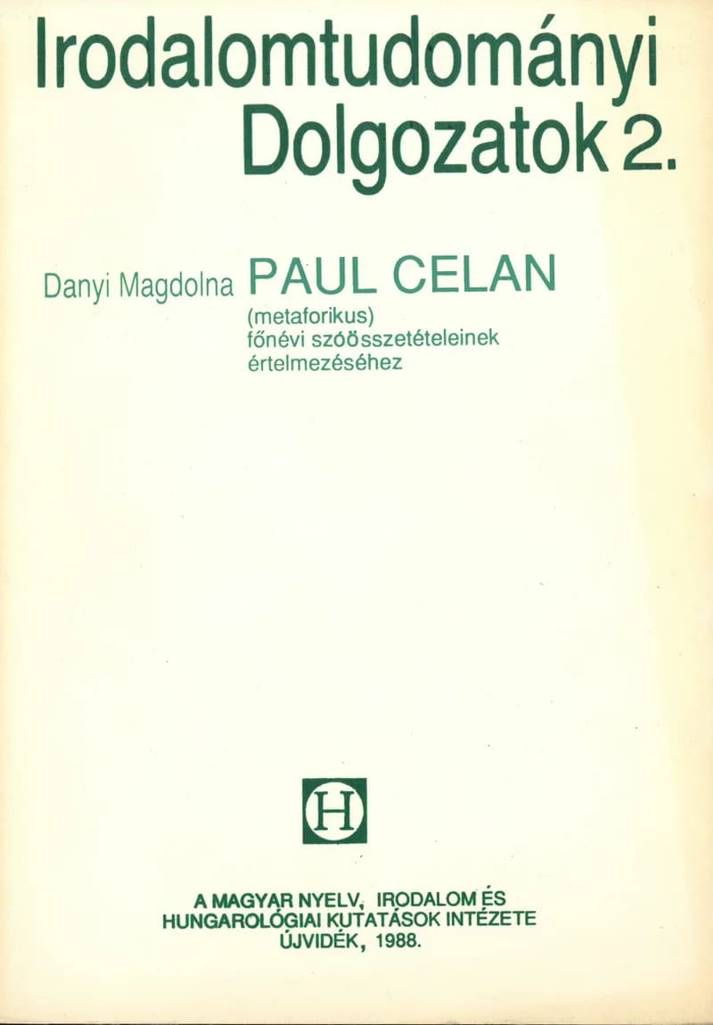 Paul Celan (metaforikus) főnévi szóösszetételeinek értelmezéséhez