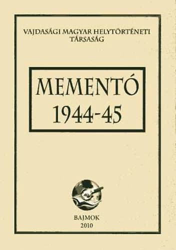 Mementó, 1944–1945