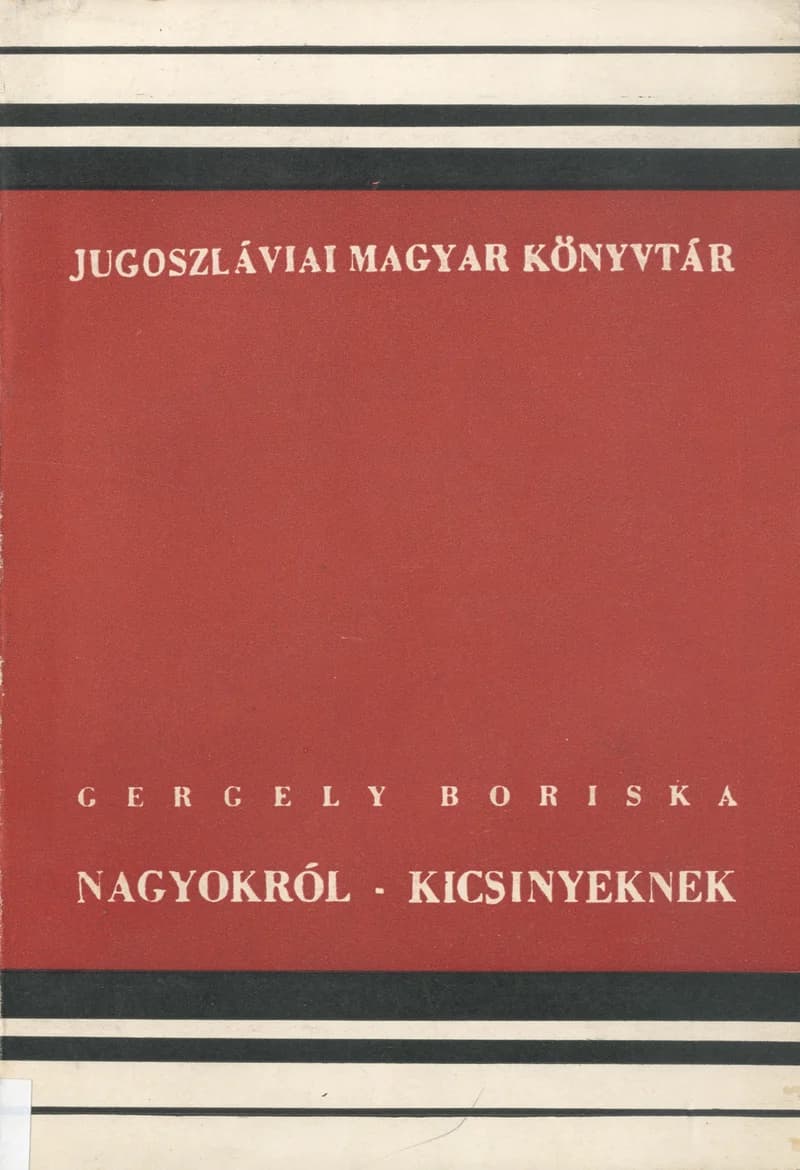 Nagyokról – kicsinyeknek