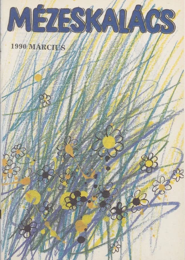 Mézeskalács, 38. évf. 1990. március. 3. sz.