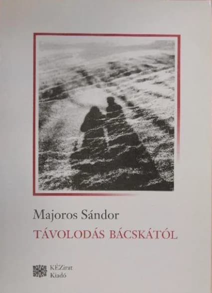 Távolodás Bácskától