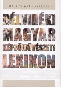 Délvidéki magyar képzőművészeti lexikon
