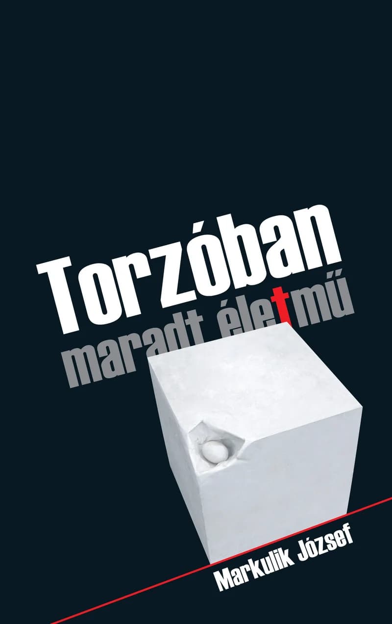 Torzóban maradt életmű
