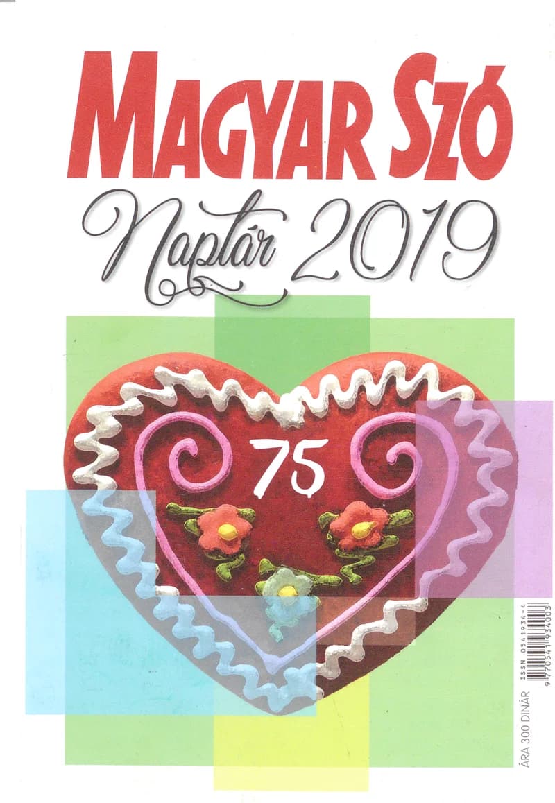 Magyar Szó Naptár, 71. évf. 2019. 71. sz.