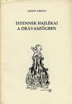 Istennek hajlékai a Drávaszögben