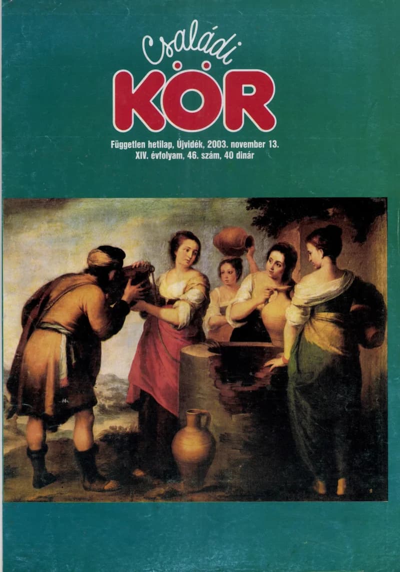 Családi Kör, 14. évf. 2003. november 13. 46. sz.
