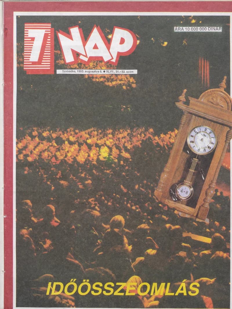 7 Nap, 48. évf. 1993. augusztus 6. 31–32. sz. 1–52. oldal
