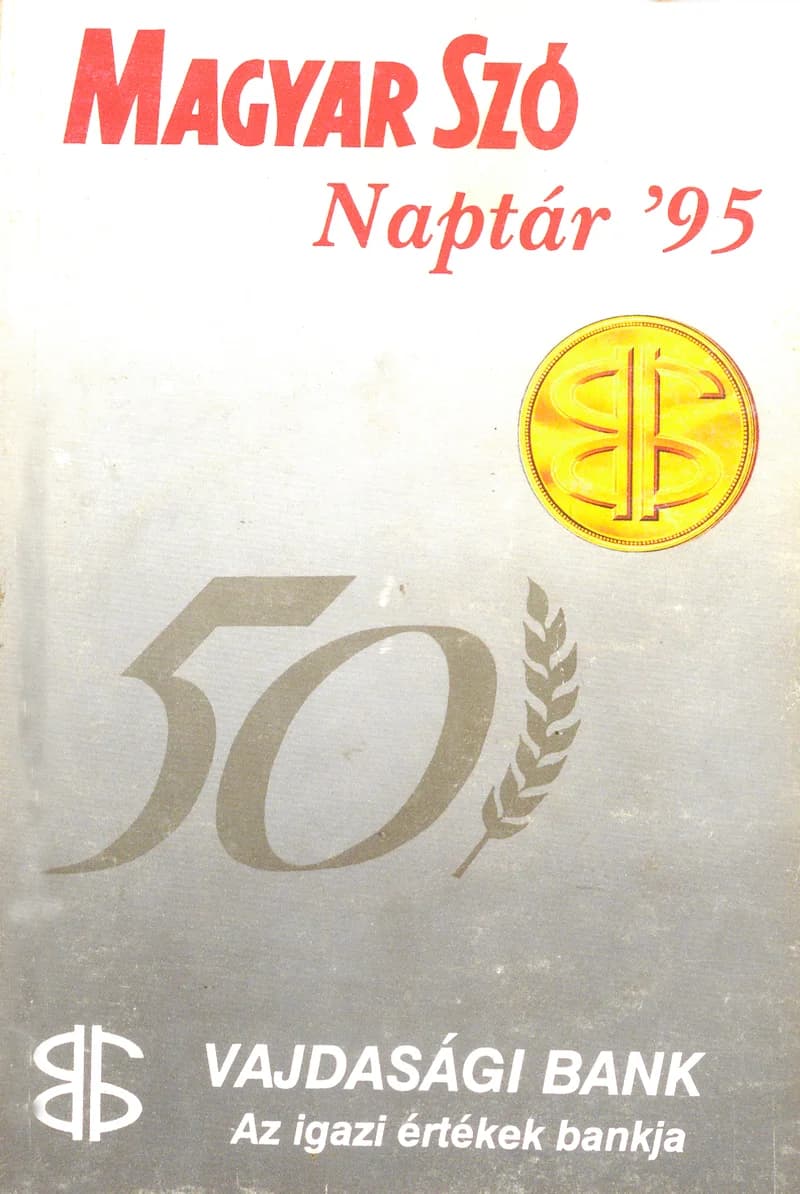 Magyar Szó Naptár, 51. évf. 1995. 51. sz.
