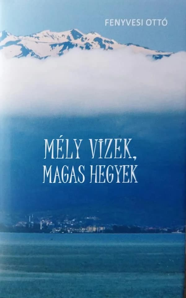 Mély vizek, magas hegyek