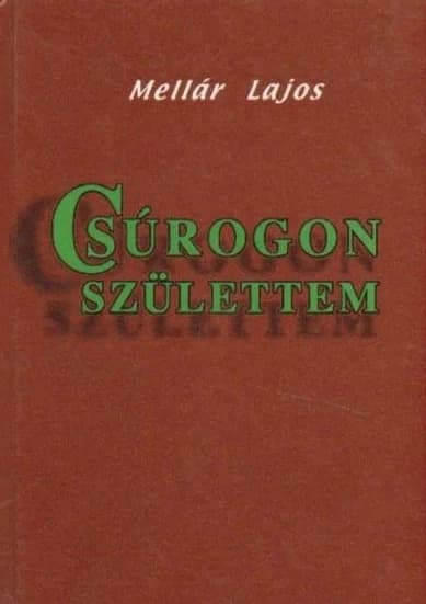 Csúrogon születtem