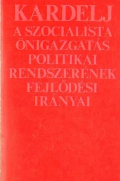 A szocialista önigazgatás politikai rendszerének fejlődési irányai