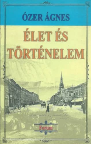 Élet és történelem 