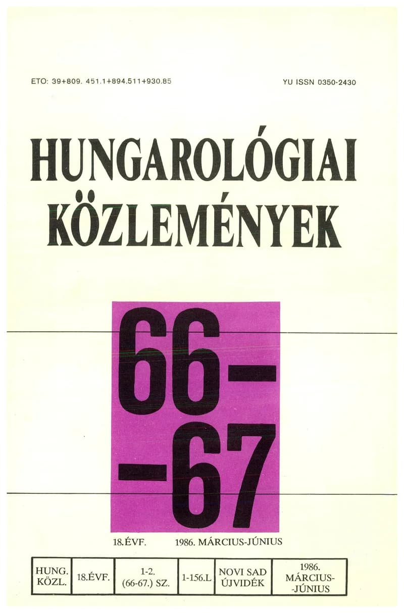 Hungarológiai Közlemények, 18. évf. 1986. március 1. – június 1. 66–67. sz. 1–155. oldal