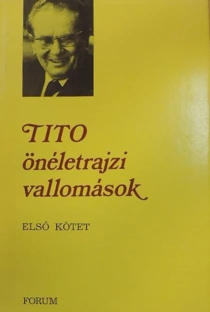 Tito önéletrajzi vallomások I.