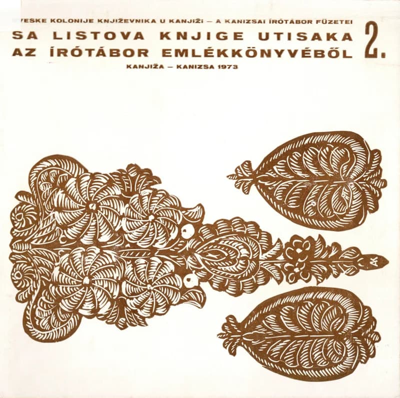 Az írótábor emlékkönyvéből, Kanizsa 1974 / Sa listova knjige utisaka, Kanjiža 1974