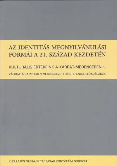 Az identitás megnyilvánulási formái a a 21. század kezdetén