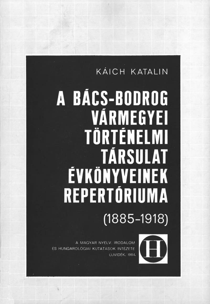A Bács–Bodrog vármegyei történelmi társulat évkönyveinek repertóriuma 