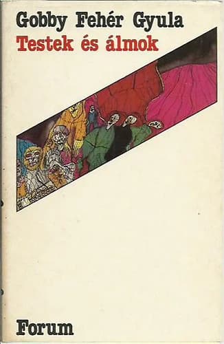 Testek és álmok