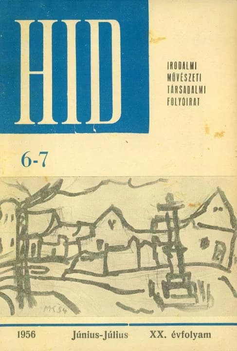 Híd, 20. évf. 1956. június – július. 6–7. sz. 461–564. oldal