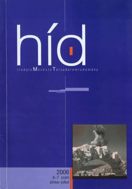 Híd, 70. évf. 2006. június – július. 6–7. sz. 1–144. oldal