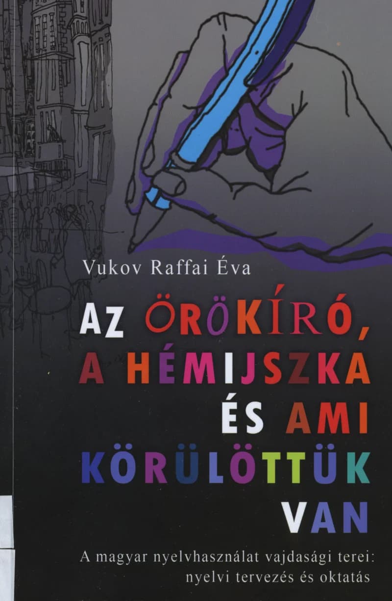 Az örökíró, a hémijszka és ami körülöttük van