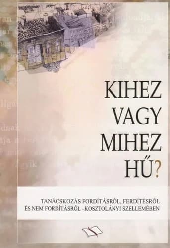 Kihez vagy mihez hű?