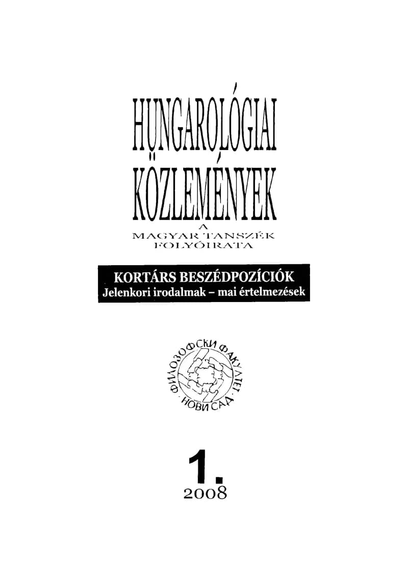 Hungarológiai Közlemények, 39. évf. 2008. január 1. 1. sz. 1–135. oldal