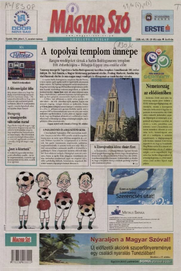 Magyar Szó, 63. évf. 2006. július 1. – 2. 150. sz. 1–28. oldal