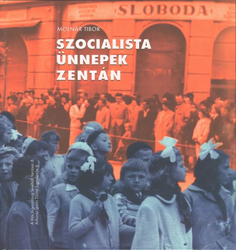 Szocialista ünnepek Zentán