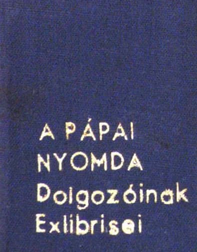 A Pápai Nyomda dolgozóinak exlibrisei 
