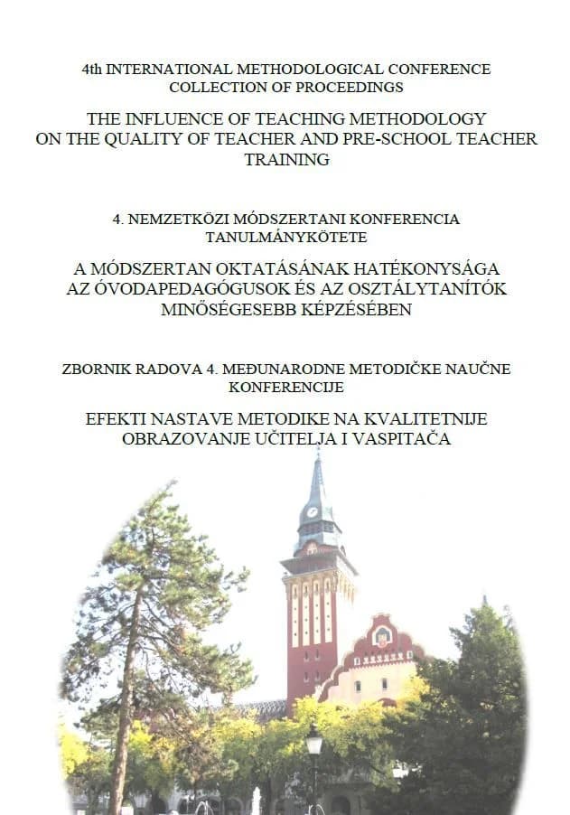 The influence of methodology teaching on the quality of teacher and pre-school teacher training / A módszertan oktatásának hatékonysága az óvodapedagógusok és osztálytanítók minőségesebb képzésében / Efekti nastave metodike na kvalitetnije obrazovanje...