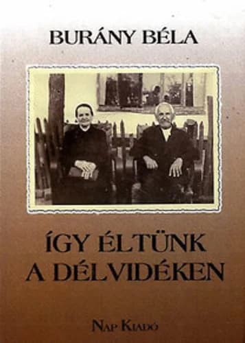 Így éltünk a Délvidéken