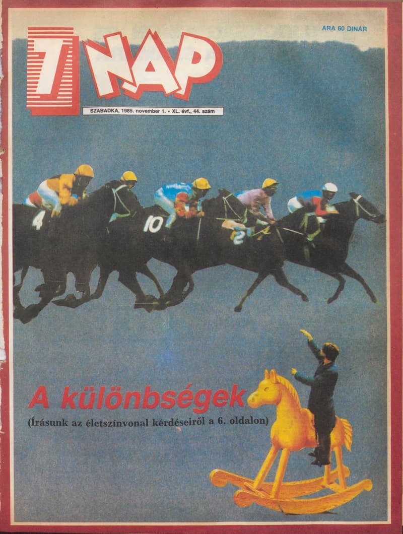 7 Nap, 40. évf. 1985. november 1. 44. sz. 1–68. oldal