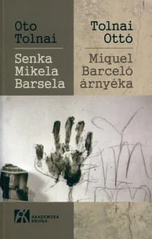 Senka Mikela Barsela / Miquel Barceló árnyéka